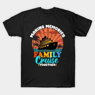 Family Cruise 2024 T-shirt - Making Memories Family Cruise Together T-Shirt